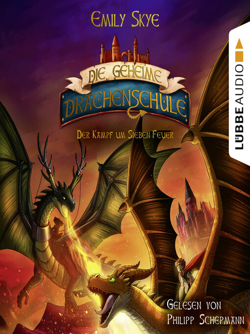 Title details for Der Kampf um Sieben Feuer--Die geheime Drachenschule, Teil 7 by Emily Skye - Wait list